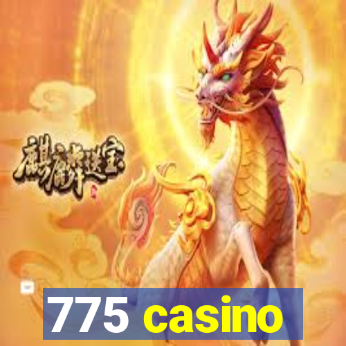 775 casino