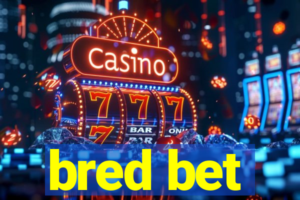 bred bet