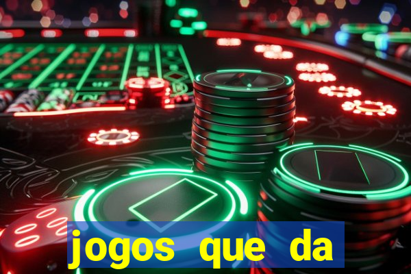 jogos que da dinheiro sem depositar