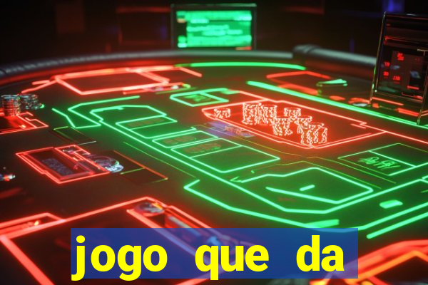 jogo que da dinheiro no cadastro sem deposito