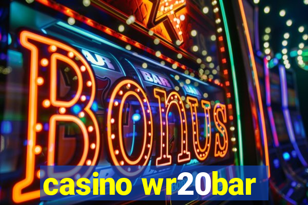 casino wr20bar