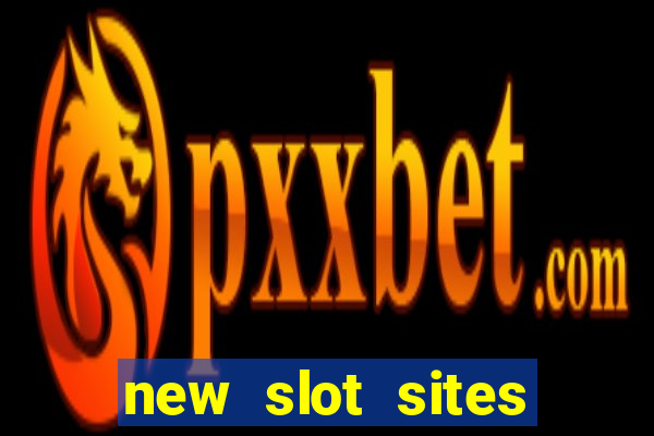 new slot sites 2023 no deposit