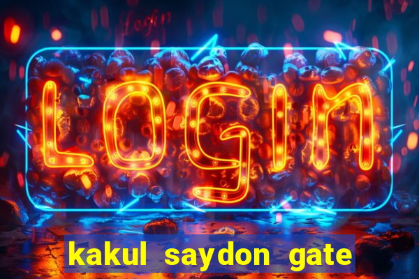 kakul saydon gate 3 bingo