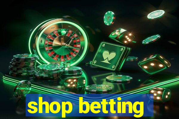 shop betting