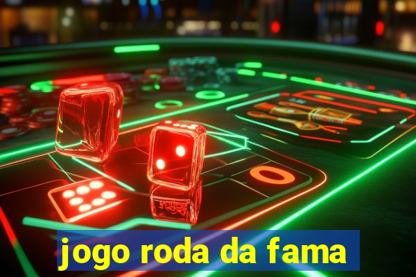 jogo roda da fama