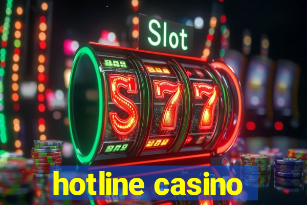 hotline casino