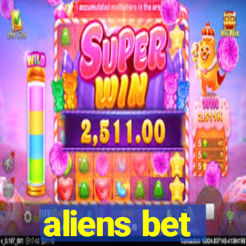 aliens bet