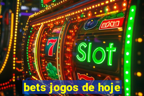 bets jogos de hoje