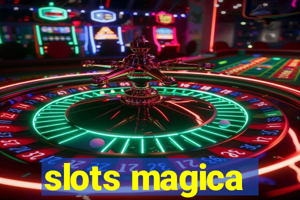 slots magica