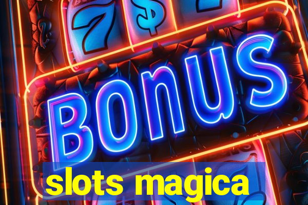 slots magica