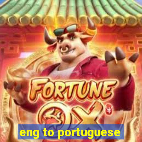 eng to portuguese