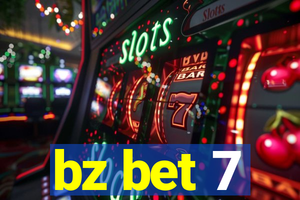 bz bet 7