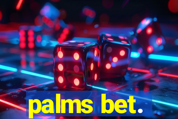 palms bet.