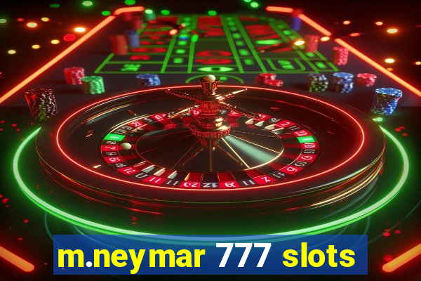 m.neymar 777 slots