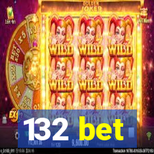 132 bet