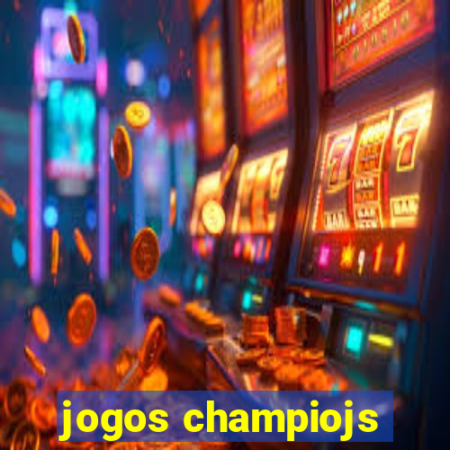 jogos champiojs