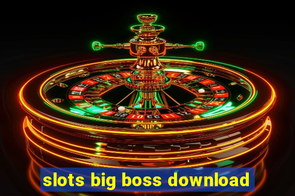 slots big boss download