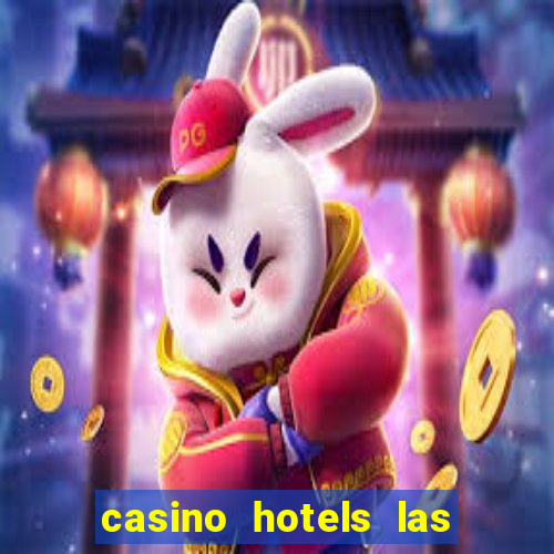 casino hotels las vegas nevada