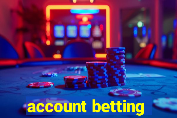 account betting