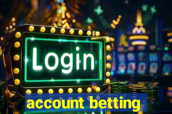 account betting