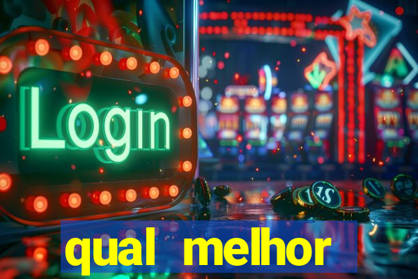 qual melhor plataforma de slots