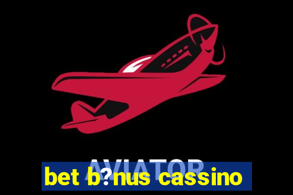 bet b?nus cassino