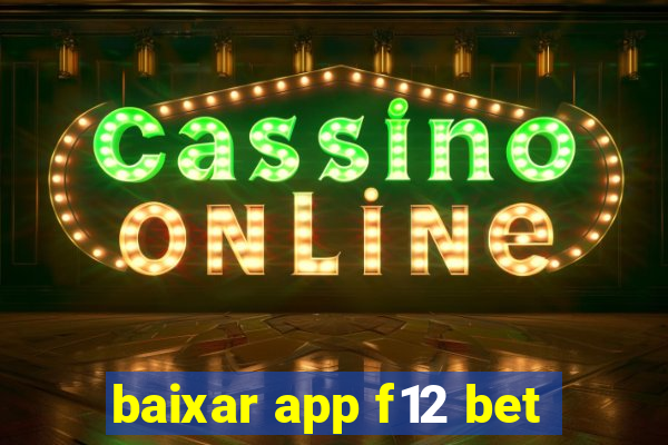 baixar app f12 bet