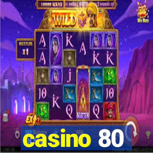 casino 80