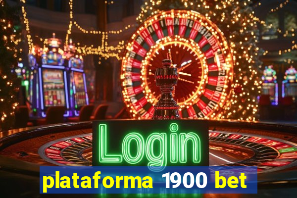 plataforma 1900 bet