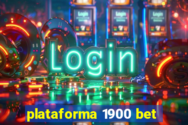 plataforma 1900 bet