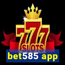 bet585 app