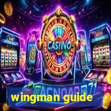 wingman guide