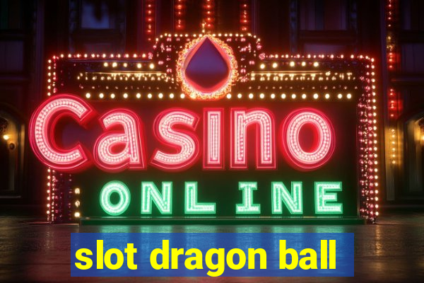 slot dragon ball