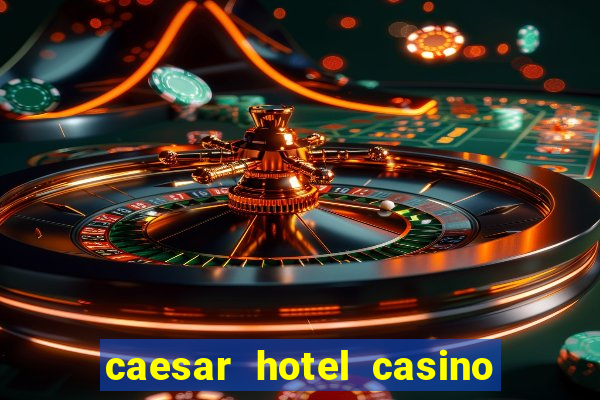 caesar hotel casino las vegas