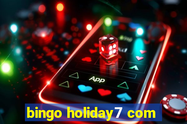 bingo holiday7 com