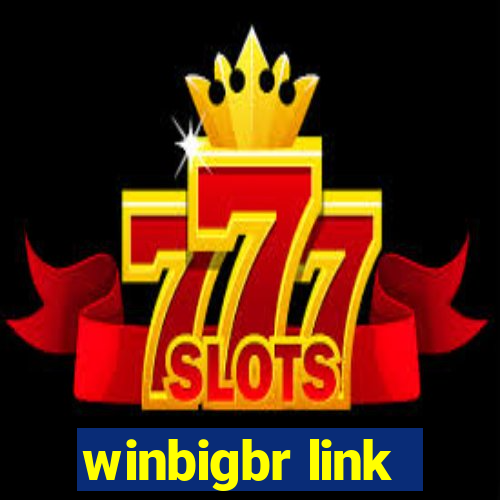 winbigbr link