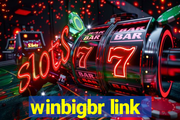 winbigbr link