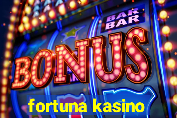 fortuna kasino