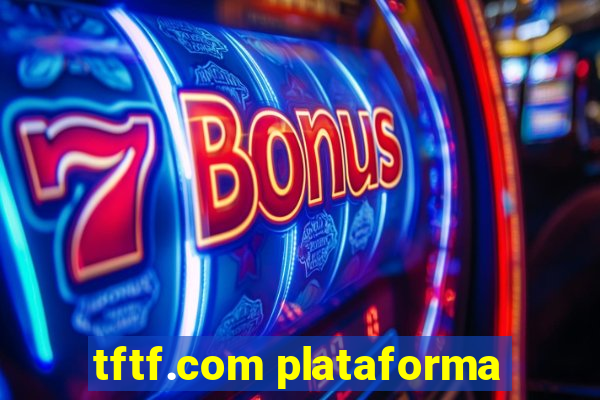 tftf.com plataforma