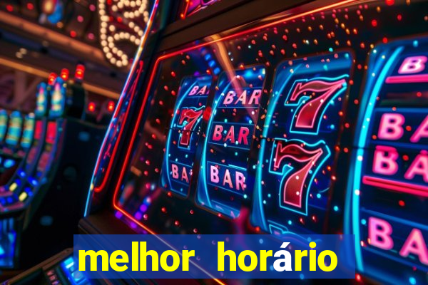 melhor horário para jogar fortune tiger hoje tarde