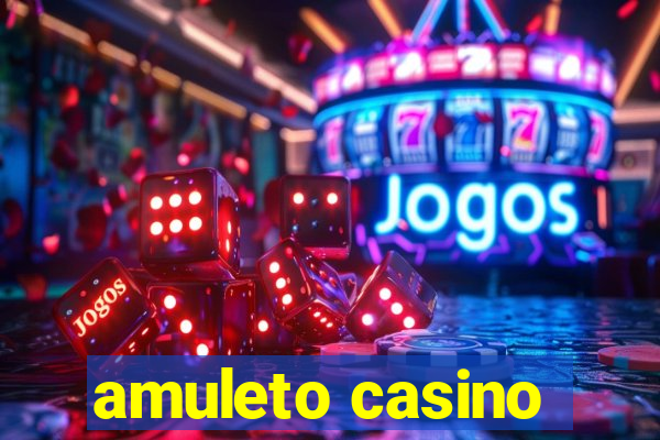 amuleto casino