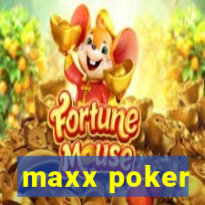 maxx poker