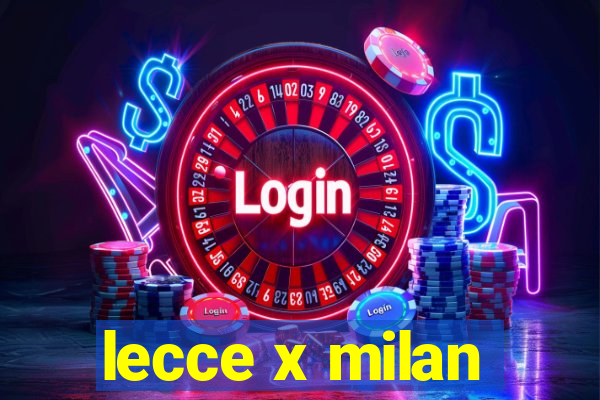 lecce x milan