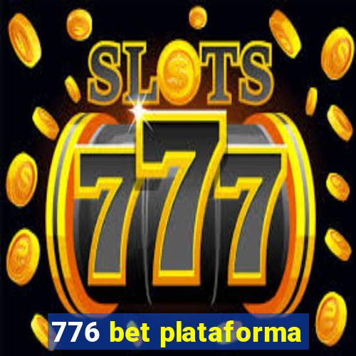 776 bet plataforma