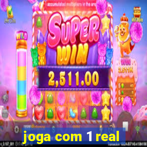 joga com 1 real