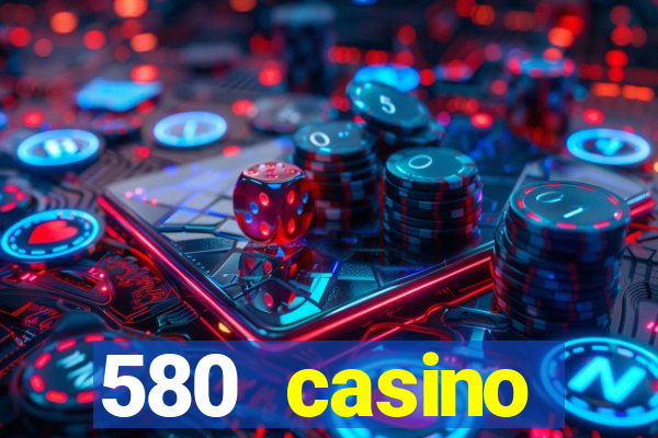 580 casino livermore ca