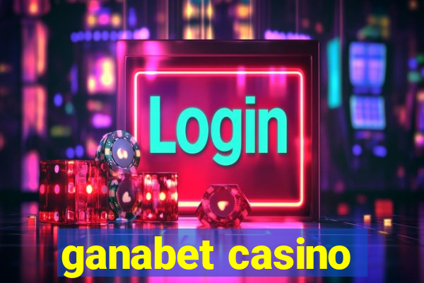 ganabet casino