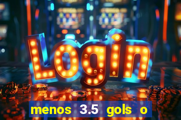 menos 3.5 gols o que significa