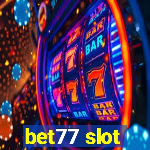 bet77 slot