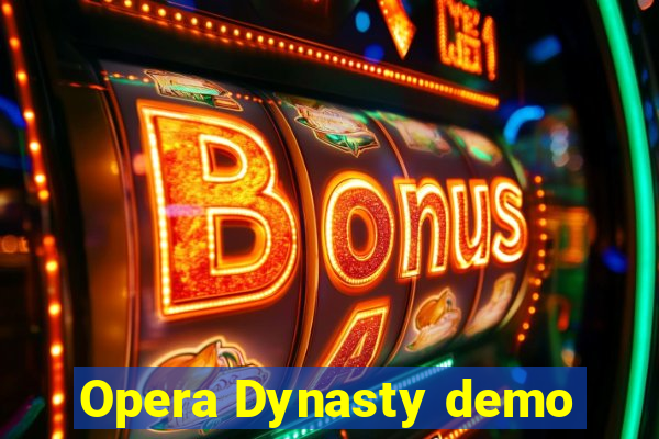 Opera Dynasty demo